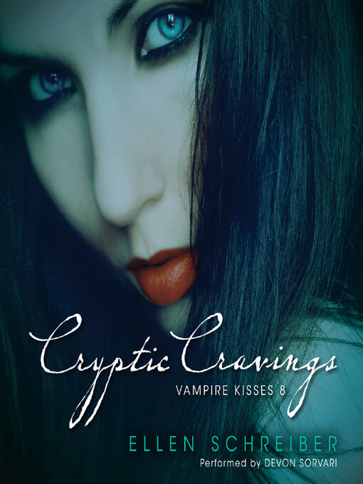 Title details for Cryptic Cravings by Ellen Schreiber - Wait list